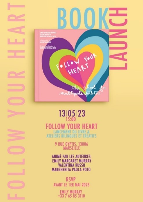 Poster for the third book launch of "Follow Your Heart", Marseille 13 May 2023.